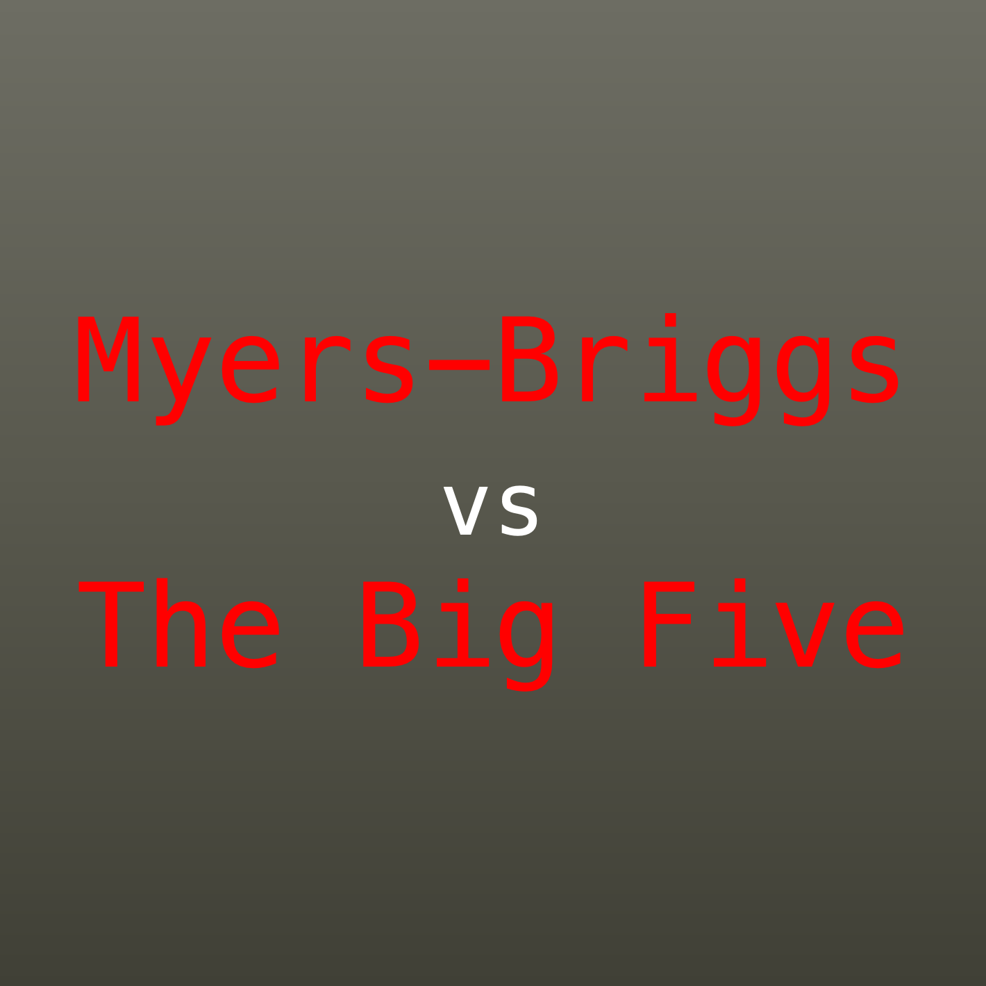 MBTI vs The Big Five